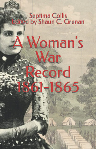 A Woman's War Record 1861-1865 (Shaun C. Grenan - W)