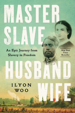 Master Slave Husband Wife: An Epic Journey from Slavery to Freedom  (Woo BH)