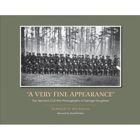 "A Very Fine Appearance"; The Civil War Photographs of George Houghton (Donald H. Wickman - AMP)