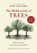 The Hidden Life of Trees: What They Feel, How They Communicate--Discoveries from a Secret World ( Peter Wohlleben-EN)
