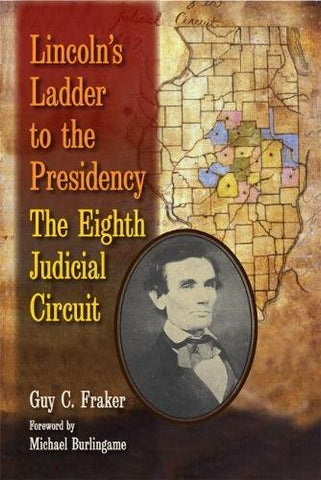 Lincoln's Ladder to the Presidency (Guy C. Fraker LP)