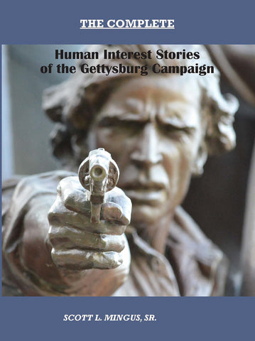 Complete Human Interest Stories of the Gettysburg Campaign(Scott L. Mingus GC)