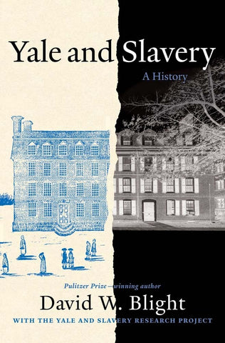 Yale and Slavery: A History (Blight)