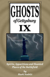 Ghosts of Gettysburg Volumes I - IX    Spirits, Apparitions and Haunted Places of the Battlefield  (Mark Nesbitt - P)