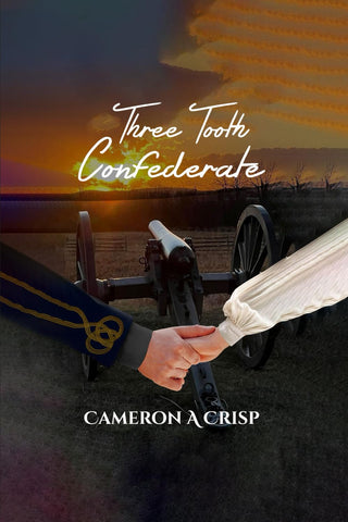 The Three Tooth Confederate (Cameron Crisp - F)