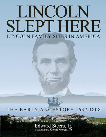 Lincoln Slept Here: Lincoln Family Sites in America (Edward Steers Jr. - LB
