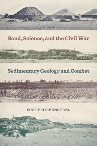 Sand, Science, and the Civil War: Sedimentary Geology and Combat (Scott Hippensteel - EN)