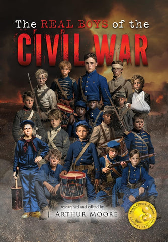 The Real Boys of the Civil War (Colored Edition) - (J. Arthur Moore - CH)