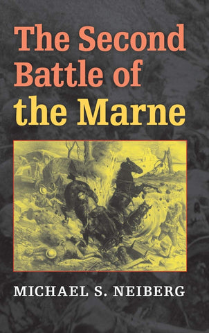 The Second Battle of the Marne (Neiberg)