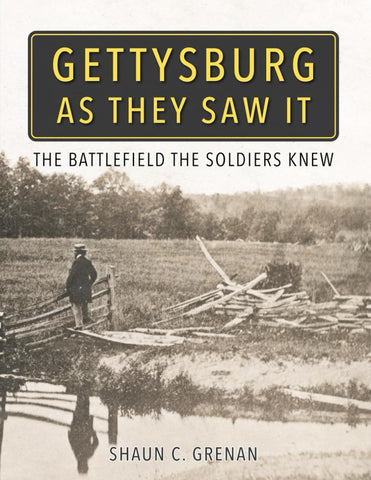Gettysburg As They Saw It: The Battlefield the Soldiers Knew (GRENAN/AMP)