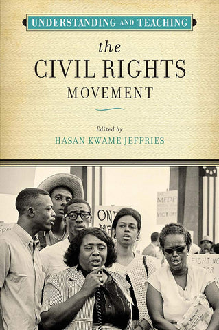 Understanding and Teaching the Civil Rights Movement (Jeffries)