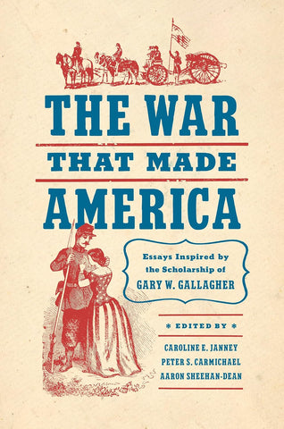 The War That Made America (Janney, Carmichael and Dean-CH)