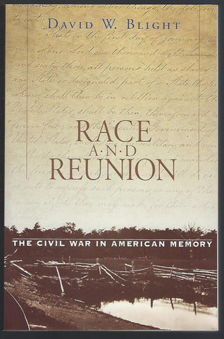 Race and Reunion: The Civil War in American Memory (David W. Blight - CH)