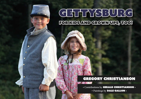 Gettysburg for Kids and Grown-ups, Too!