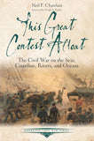 This Great Contest Afloat: The Civil War on the Seas, Coastline, Rivers, and Oceans (Chatelain)