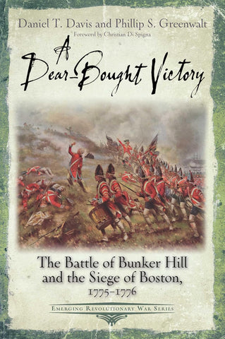 A Dear-Bought Victory: Bunker Hill ( Davis, Greenwalt)