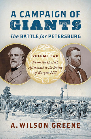A Campaign of Giants--The Battle for Petersburg (Greene)