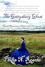 The Gettysburg Ghost: A Love Story (Philip N. Rogone - F)