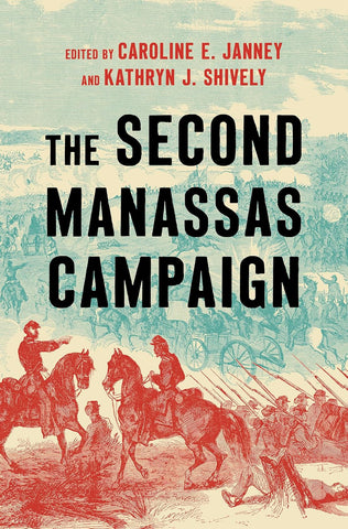 The Second Manassas Campaign (Janney, Shively) - CWC