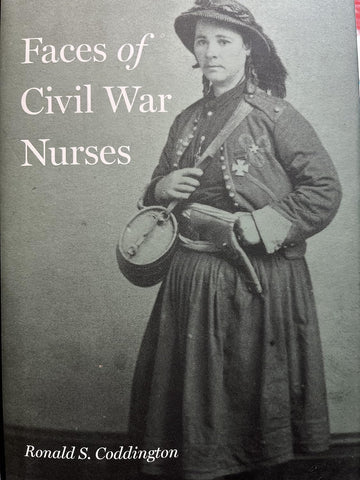 Faces of Civil War Nurses( Ronald S. Coddington-MD)