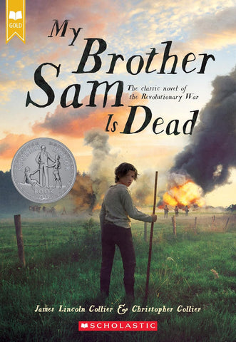 My Brother Sam Is Dead (Scholastic Gold) ( James Lincoln Collier & Christopher Collier-YA)