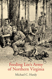 Feeding Lee’s Army of Northern Virginia (Michael C. Hardy - CA)