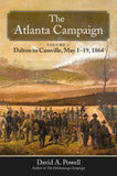 The Atlanta Campaign: Volume 1: Dalton to Cassville, May 1-19, 1864 ( David A. Powell-CWC)