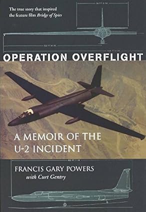 Operation Overflight: A Memoir of the U-2 Incident (Francis Powers - WH)