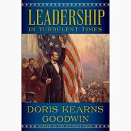 Leadership in Turbulent Times (Doris Kearns Goodwin - WH) Hardcover