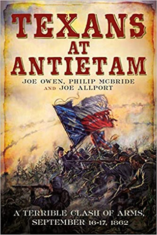 Texans at Antietam (Joe Owen, Phillip McBride, Joe Allport - CWC)