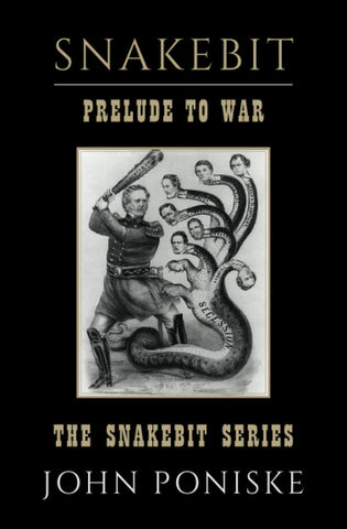 Snakebit: Prelude to War (John D. Poniske F)