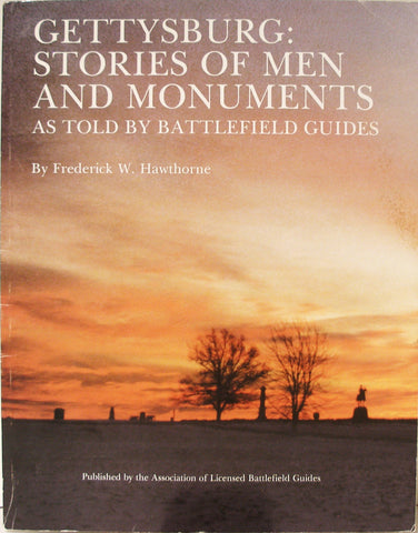 Gettysburg: Stories Of Men & Monuments