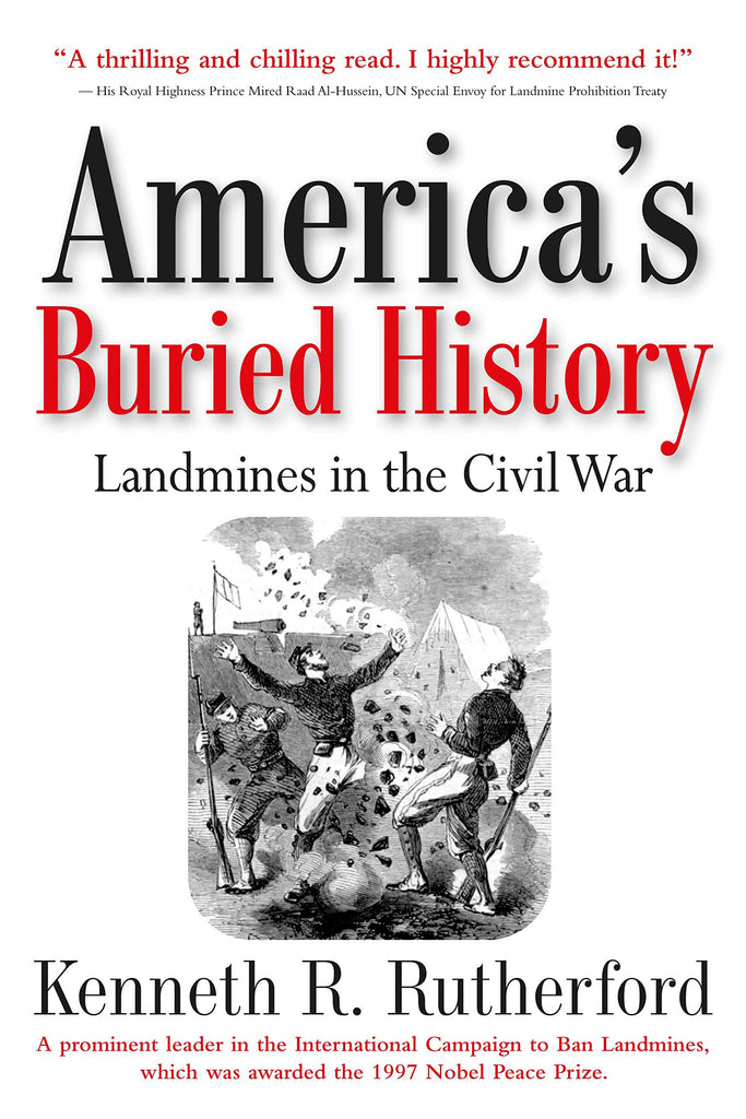 Kenneth R Rutherford America’s Buried History: Landmines in the Civil War (Kenneth R. Ruthe ...