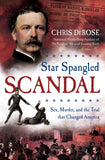 Star Spangled Scandal: Sex, Murder, and the Trial that Changed America (Chris DeRose - CH)