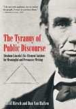 Tyranny Public Discourse: Abraham Lincoln’s Six-Element Antidote for Meaningful and Persuasive Writing