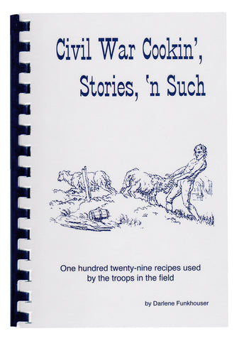 Civil War Cookin', Stories, 'n Such