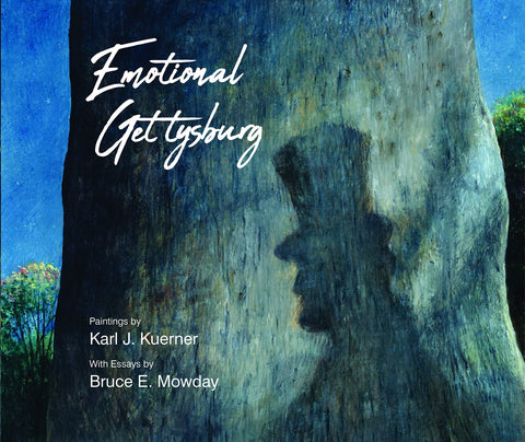 Emotional Gettysburg (paintings Karl J. Kuerner, essays Bruce E. Monday - AMP)