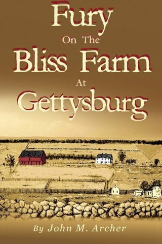 Fury on the Bliss Farm at Gettysburg (John M. Archer) -GC