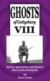 Ghosts of Gettysburg Volumes I - VIII  :  Spirits, Apparitions and Haunted Places of the Battlefield  (Mark Nesbitt - P)