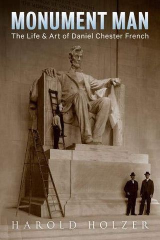 Monument man by harold holzer