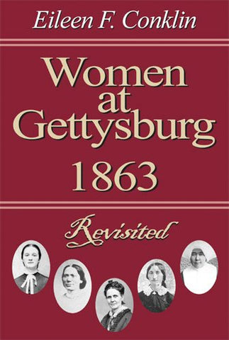 Women at Gettysburg1863 Revisited / Conklin (W)
