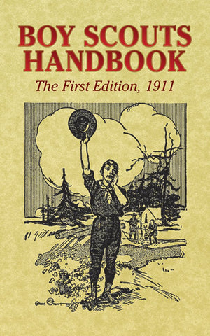 Boy Scouts Handbook: first edition, 1911 (Boy Scouts of America - YA)