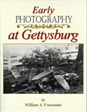 Early Photography at Gettysburg (William A. Frassanito AMP)