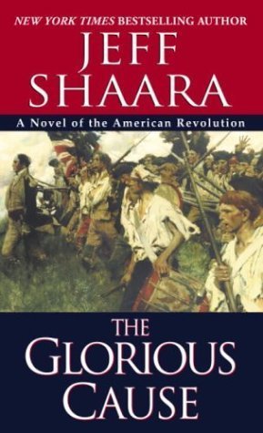 The Glorious Cause (Jeff Shaara F)