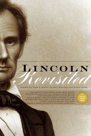 Lincoln Revisited*  ***POD+ (John Y. Simon, Harold Holzer, Dawn Vogel LP)